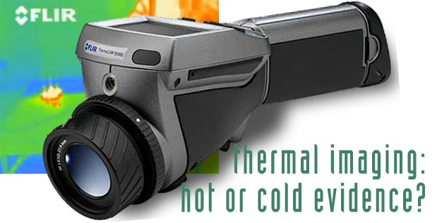 Thermal Imaging: Hot or Cold Evidence?